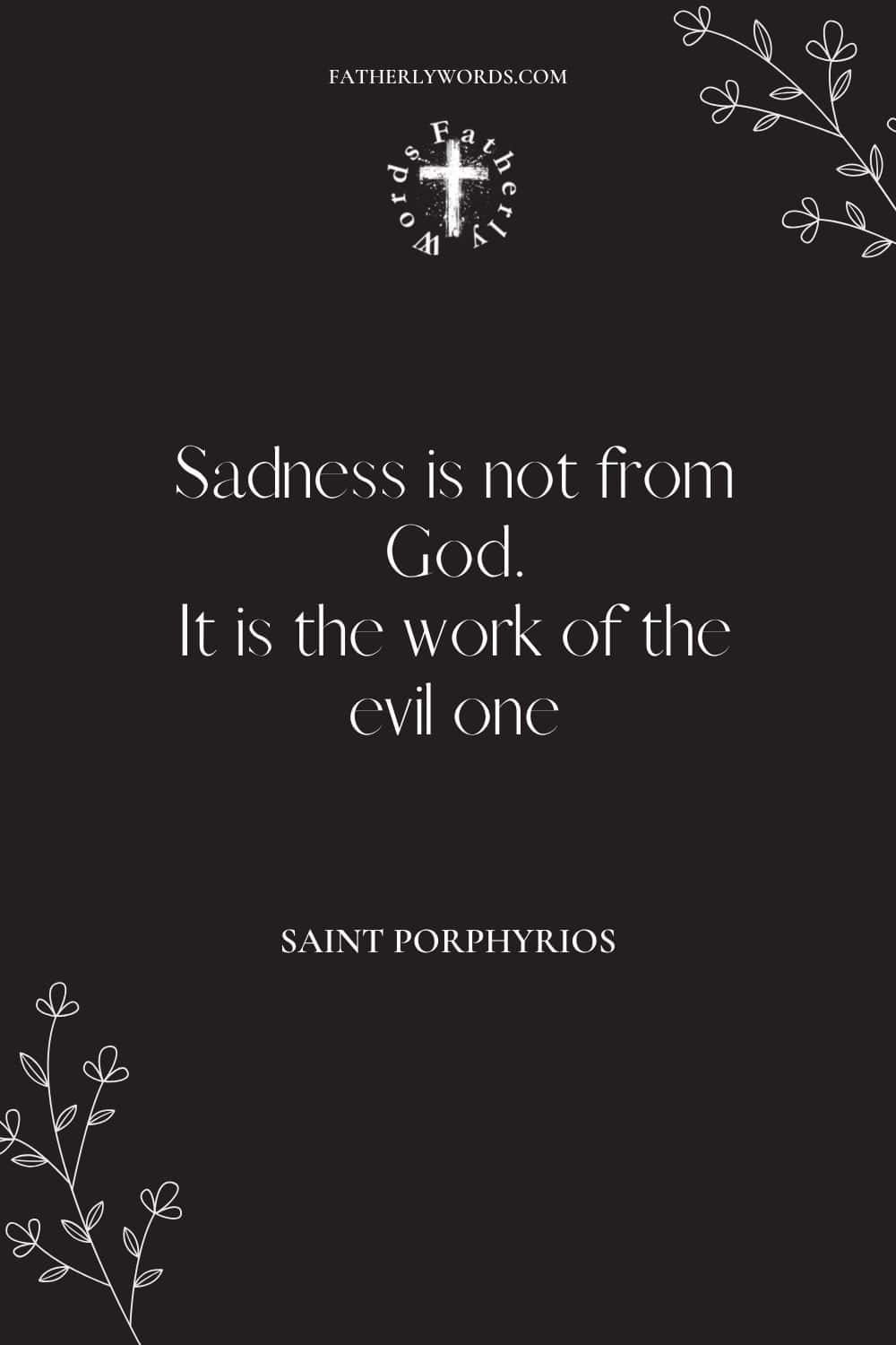 Christian Quote about Sadness Fight Spiritual Sadness