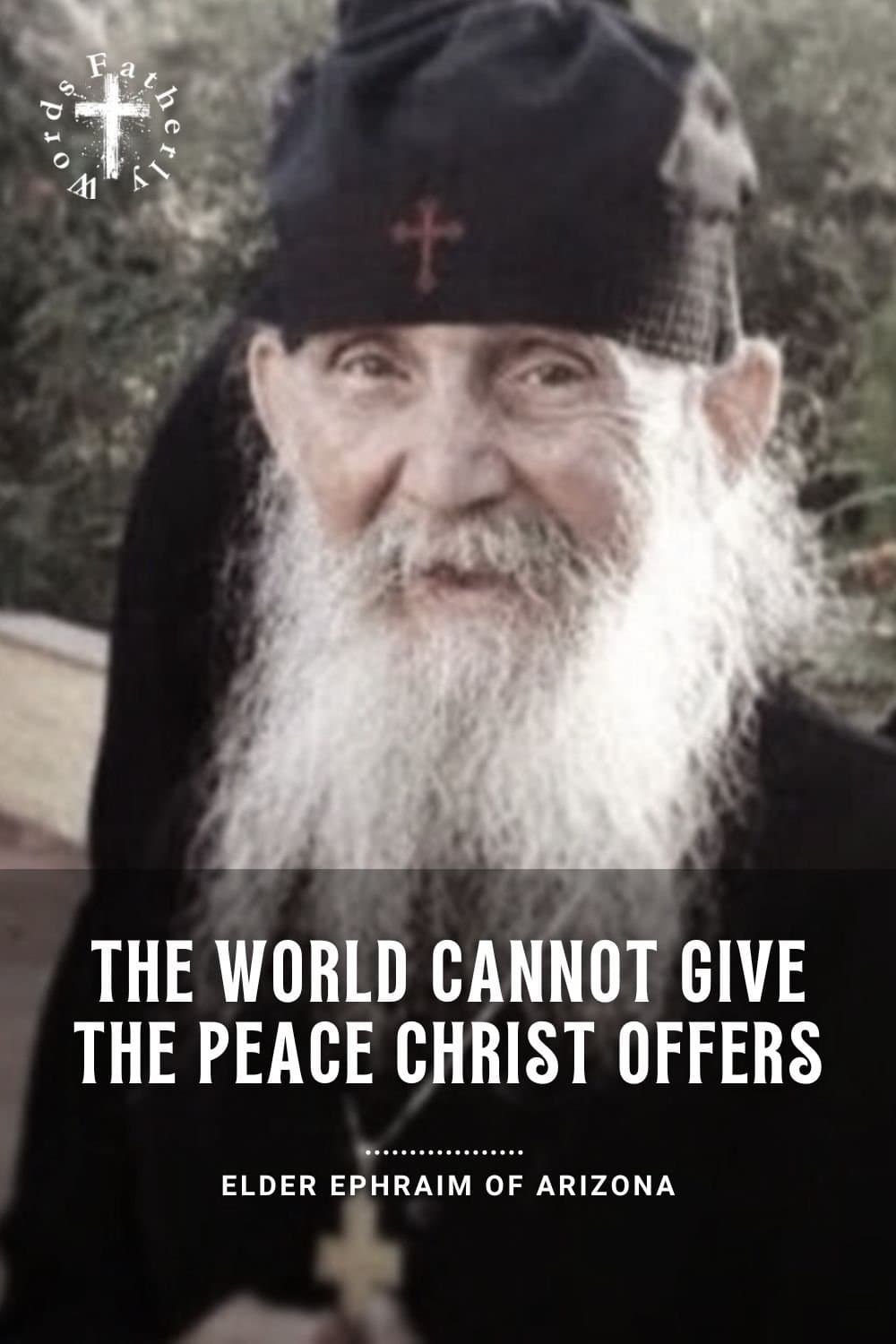 Elder Ephraim of Arizona Teachings
